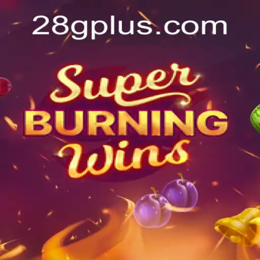 Discover the Thrills of SuperBurningWins with 28G.COM